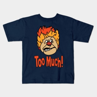 too much heat miser Kids T-Shirt